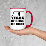 2nd Anniversary Square Root of 4 Years of Being Mr Right - 15oz Accent Mug Red