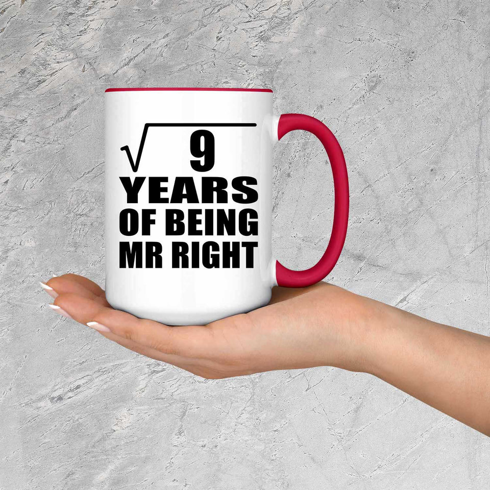 3rd Anniversary Square Root of 9 Years of Being Mr Right - 15oz Accent Mug Red