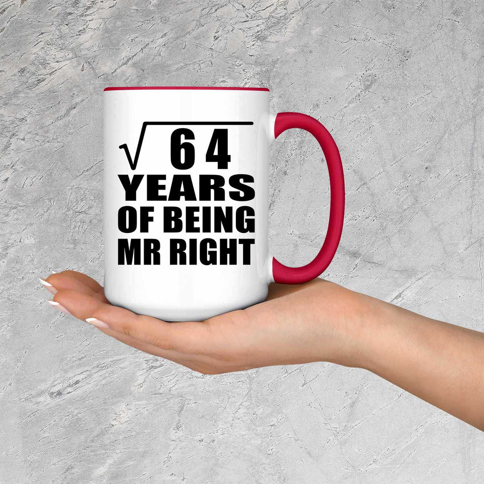 8th Anniversary Square Root of 64 Years of Being Mr Right - 15oz Accent Mug Red
