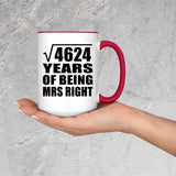 68th Anniversary Square Root of 4624 Years of Being Mrs Right - 15oz Accent Mug Red