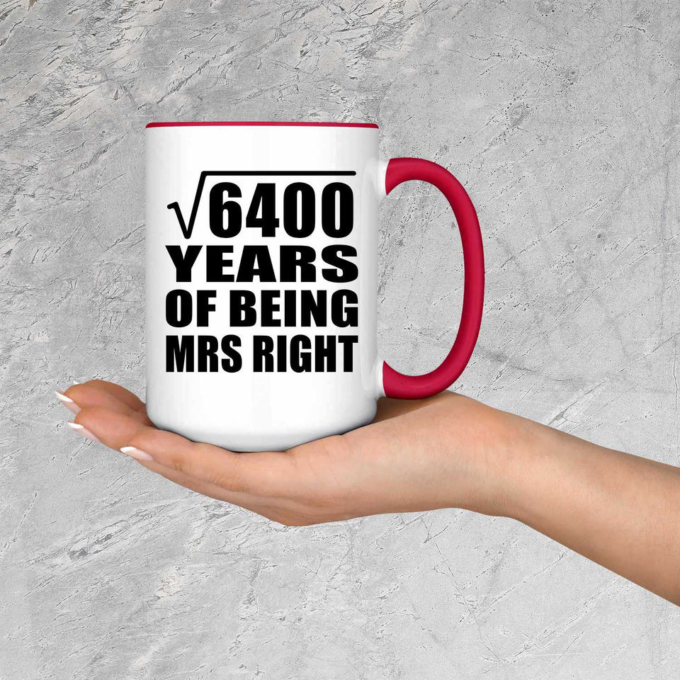 80th Anniversary Square Root of 6400 Years of Being Mrs Right - 15oz Accent Mug Red