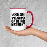 93rd Anniversary Square Root of 8649 Years of Being Mrs Right - 15oz Accent Mug Red