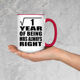 1st Anniversary Square Root of 1 Year Mrs Always Right - 15oz Accent Mug Red