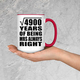 70th Anniversary Square Root of 4900 Years Mrs Always Right - 15oz Accent Mug Red