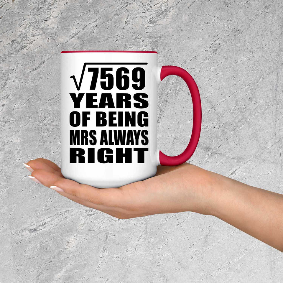 87th Anniversary Square Root of 7569 Years Mrs Always Right - 15oz Accent Mug Red