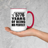 76th Anniversary Square Root of 5776 Years of Mr Perfect - 15oz Accent Mug Red
