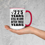 15th Anniversary Square Root of 225 Years Still In Love - 15oz Accent Mug Red