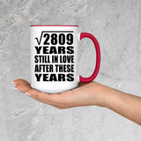 53rd Anniversary Square Root of 2809 Years Still In Love - 15oz Accent Mug Red