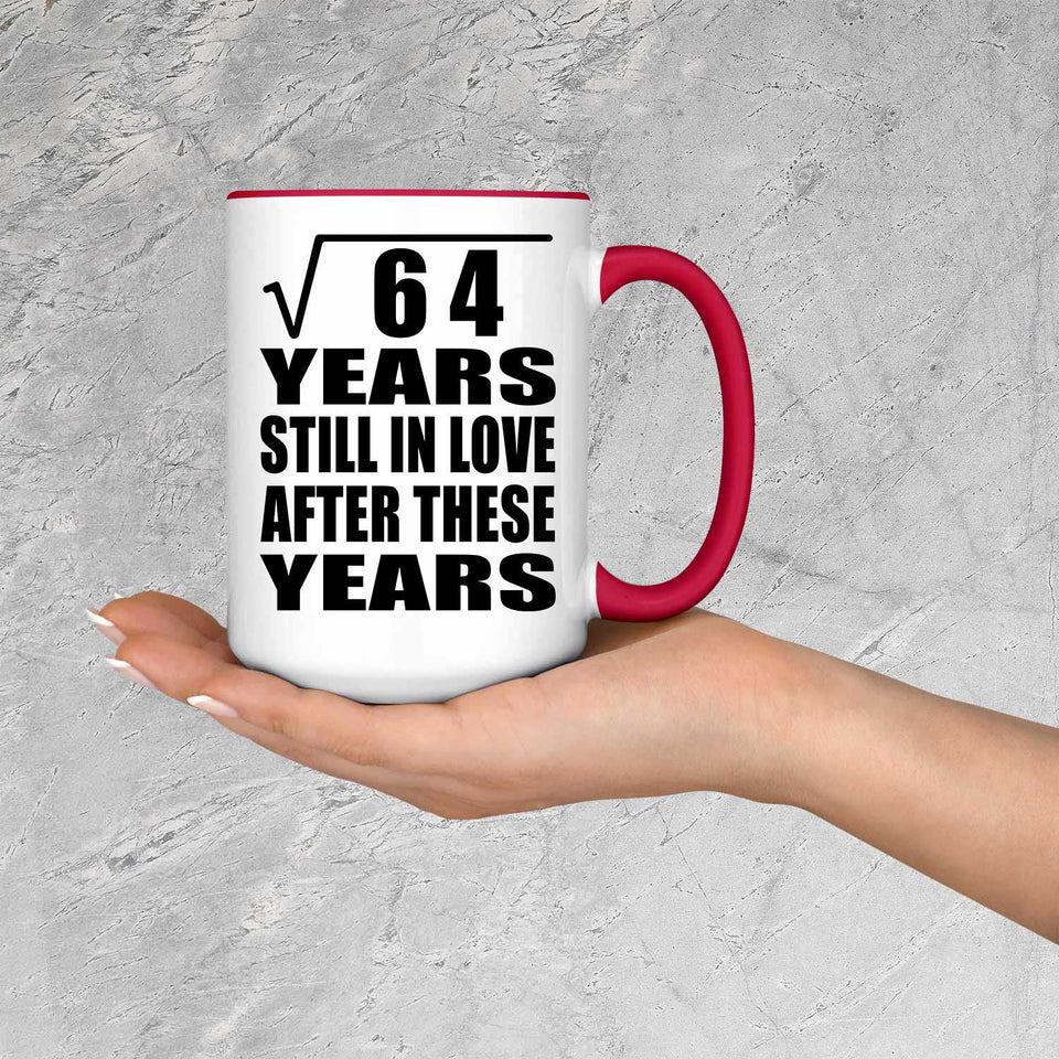 8th Anniversary Square Root of 64 Years Still In Love - 15oz Accent Mug Red