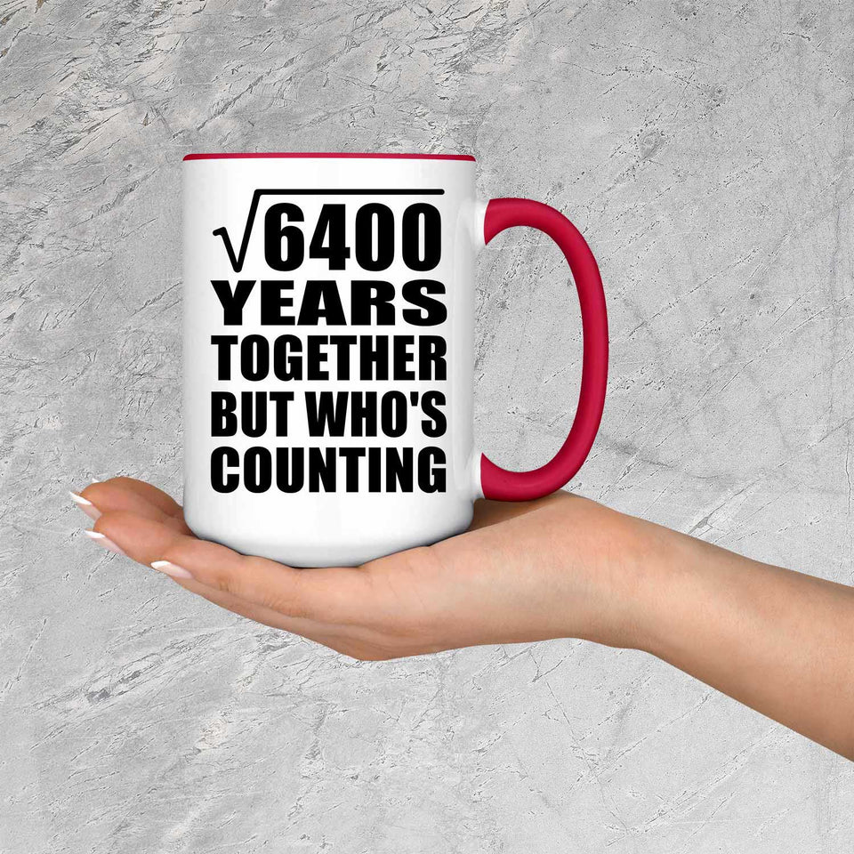 80th Anniversary Square Root of 6400 Years Who's Counting - 15oz Accent Mug Red