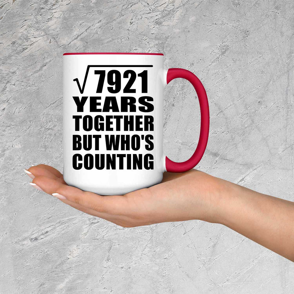 89th Anniversary Square Root of 7921 Years Who's Counting - 15oz Accent Mug Red