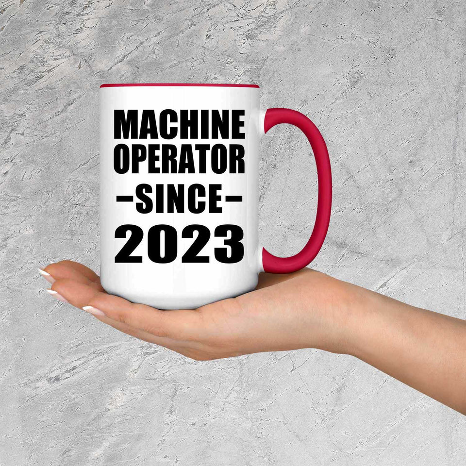 Machine Operator Since 2023 - 15oz Accent Mug Red