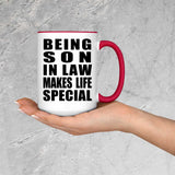 Being Son In Law Makes Life Special - 15oz Accent Mug Red