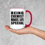 Being Chemist Makes Life Special - 15oz Accent Mug Red