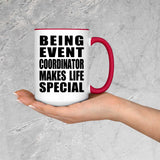 Being Event Coordinator Makes Life Special - 15oz Accent Mug Red