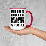 Being Hotel Manager Makes Life Special - 15oz Accent Mug Red