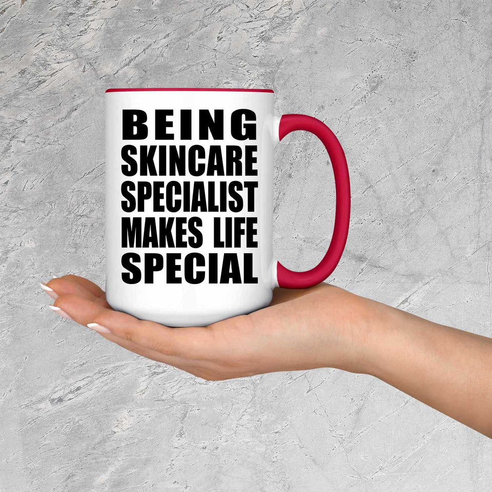 Being Skincare Specialist Makes Life Special - 15oz Accent Mug Red