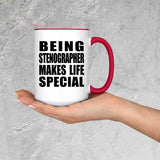 Being Stenographer Makes Life Special - 15oz Accent Mug Red