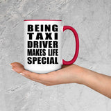 Being Taxi Driver Makes Life Special - 15oz Accent Mug Red