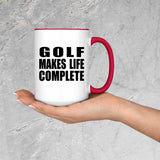 Golf Makes Life Complete - 15oz Accent Mug Red