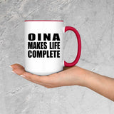 Oina Makes Life Complete - 15oz Accent Mug Red