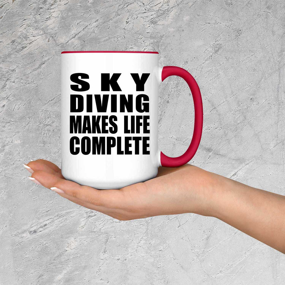 Sky Diving Makes Life Complete - 15oz Accent Mug Red