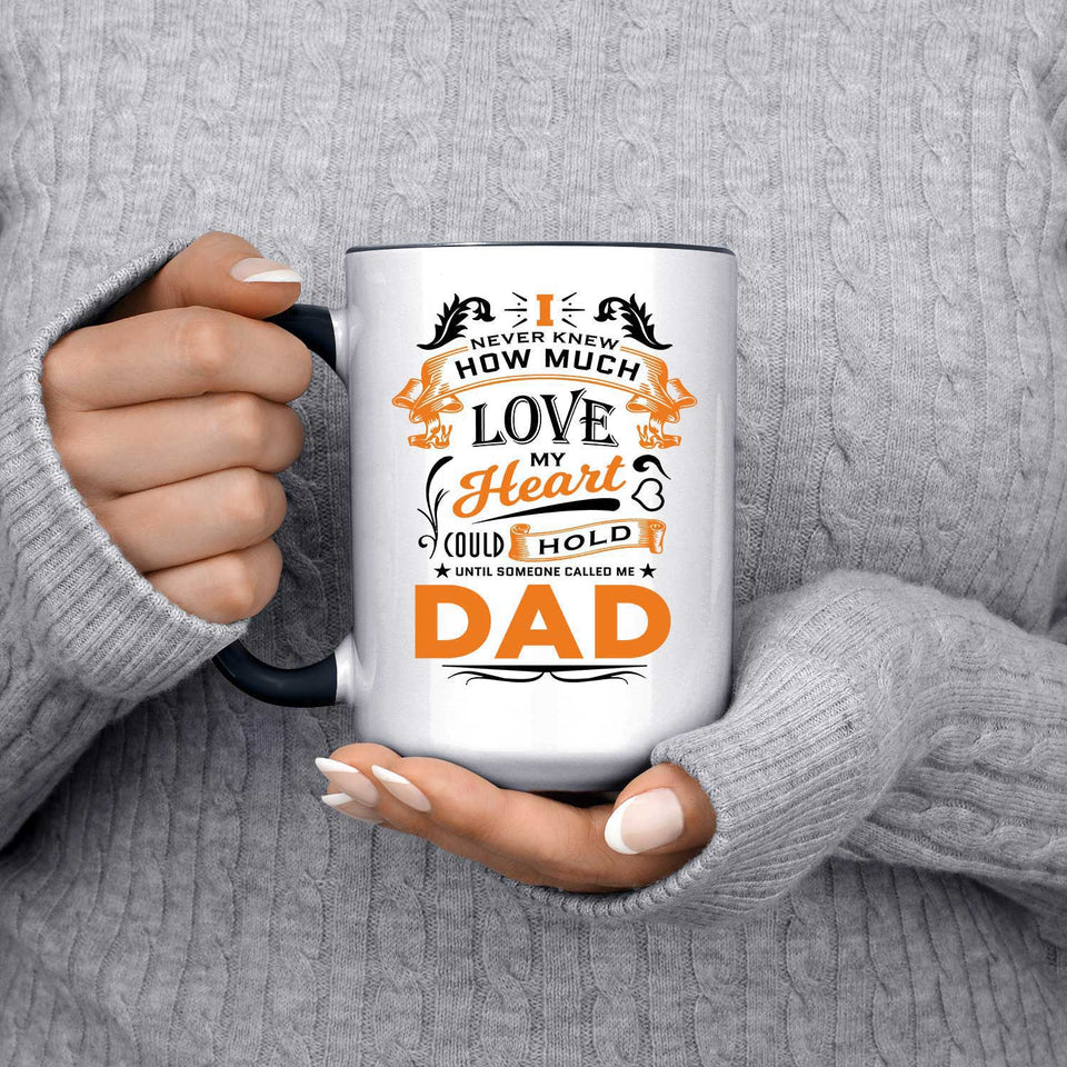 How Much Love Could Hold Until Called Me Dad - 15oz Accent Mug Black