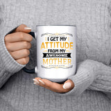 I Get My Attitude From My Awesome Mother - 15oz Accent Mug Black