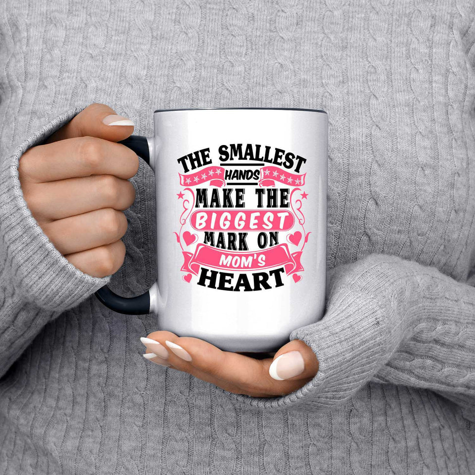 The Smallest Hands Make The Biggest Mark On Mom's Heart - 15oz Accent Mug Black