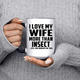 I Love My Wife More Than Insect - 15oz Accent Mug Black