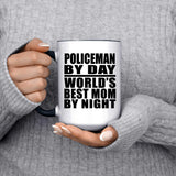 Policeman By Day World's Best Mom By Night - 15oz Accent Mug Black
