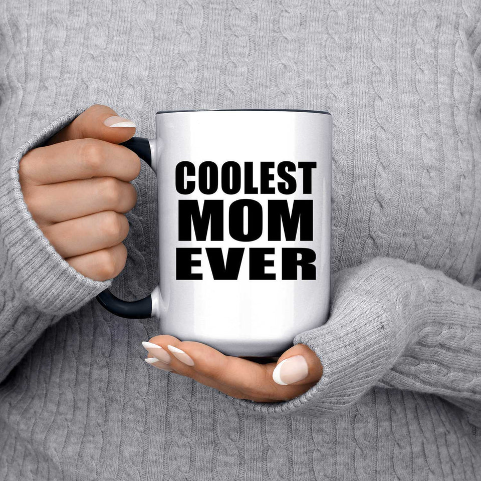 Coolest Mom Ever - 15oz Accent Mug Black