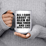 All I Care About Is Glen Of Imaal Terrier - 15oz Accent Mug Black