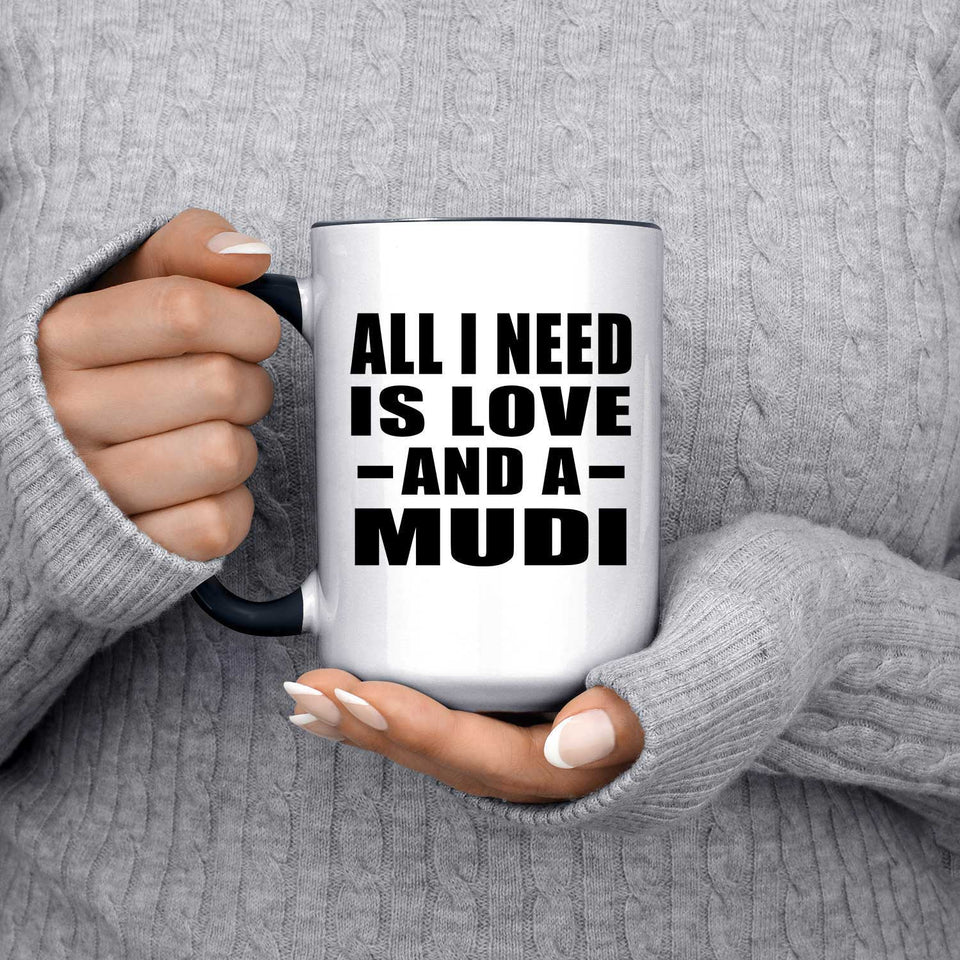 All I Need Is Love And A Mudi - 15oz Accent Mug Black