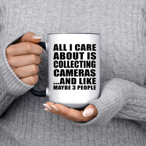 All I Care About Is Collecting Cameras - 15oz Accent Mug Black