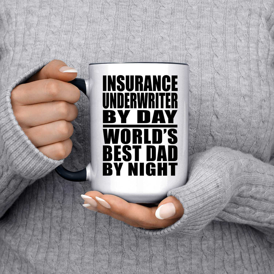 Insurance Underwriter By Day World's Best Dad By Night - 15oz Accent Mug Black