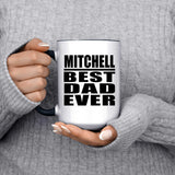 Mitchell Best Dad Ever - 15oz Accent Mug Black