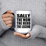 Sally The Mom The Hero The Legend - 15oz Accent Mug Black