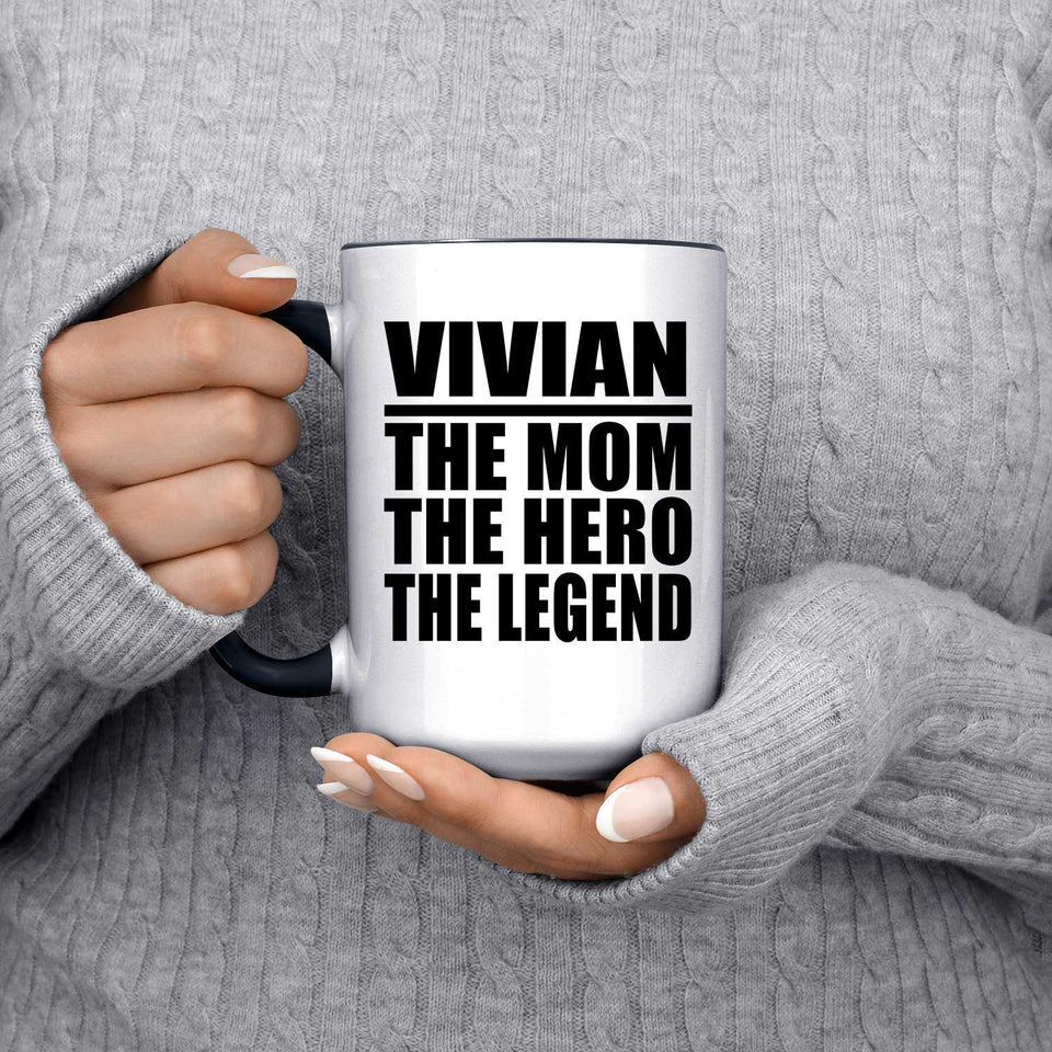 Vivian The Mom The Hero The Legend - 15oz Accent Mug Black