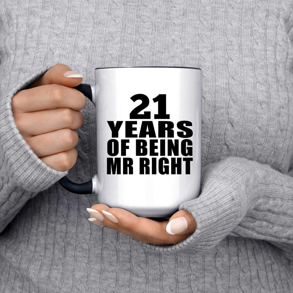 21st Anniversary 21 Years Of Being Mr Right - 15oz Accent Mug Black