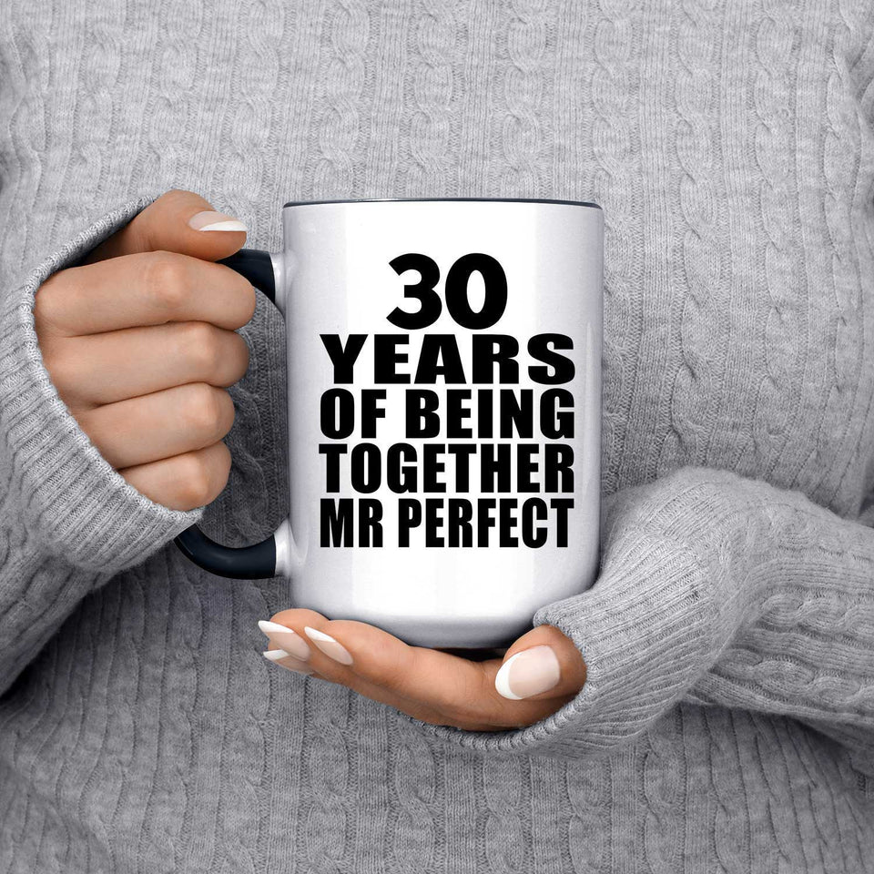 30th Anniversary 30 Years Of Being Mr Perfect - 15oz Accent Mug Black