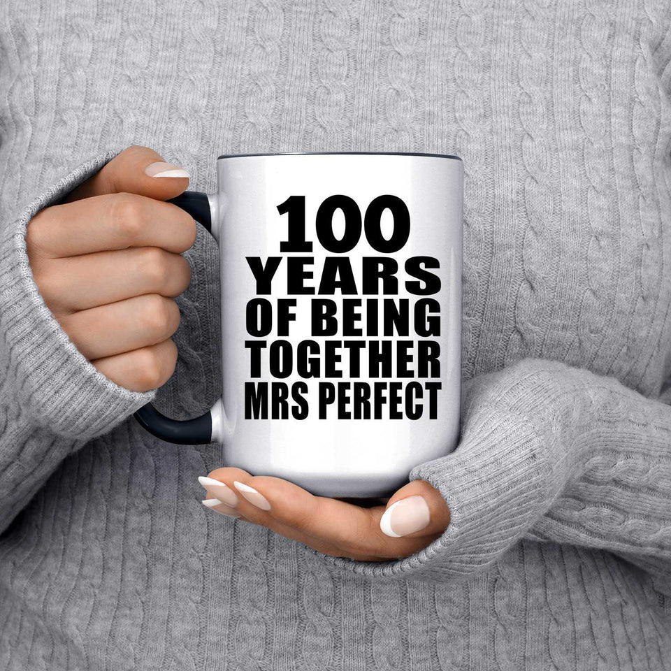 100th Anniversary 100 Years Of Being Mrs Perfect - 15oz Accent Mug Black