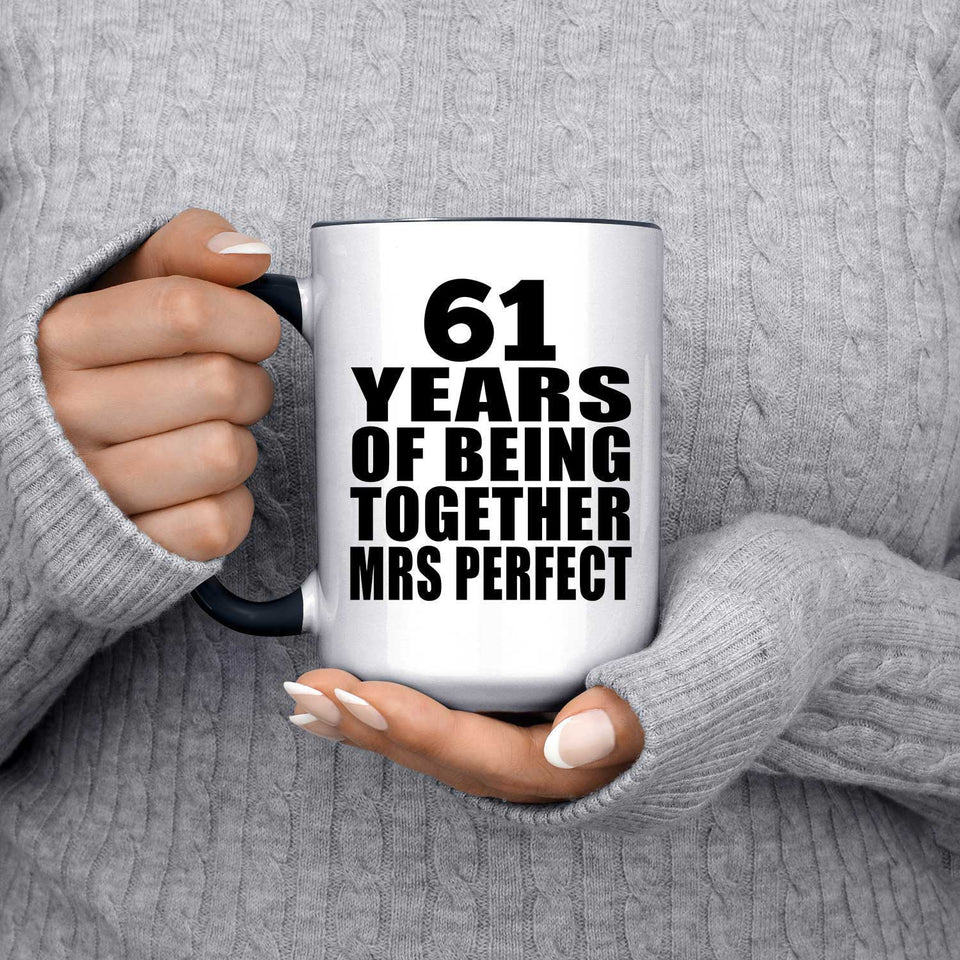 61st Anniversary 61 Years Of Being Mrs Perfect - 15oz Accent Mug Black