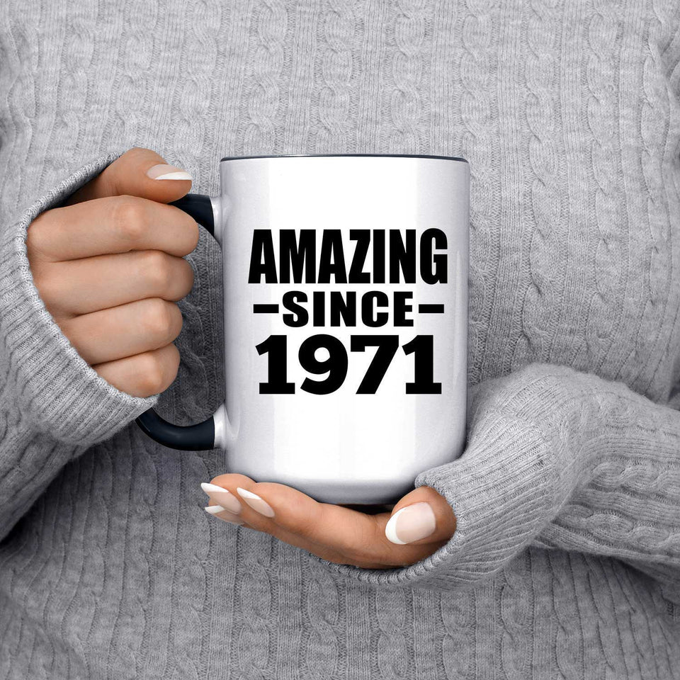 53rd Birthday Amazing Since 1971 - 15oz Accent Mug Black