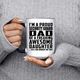 Proud Security Guard Dad Of Awesome Daughter - 15oz Accent Mug Black