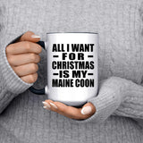 All I Want For Christmas Is My Maine Coon - 15oz Accent Mug Black