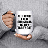 All I Want For Christmas Is My Tabby Cat - 15oz Accent Mug Black