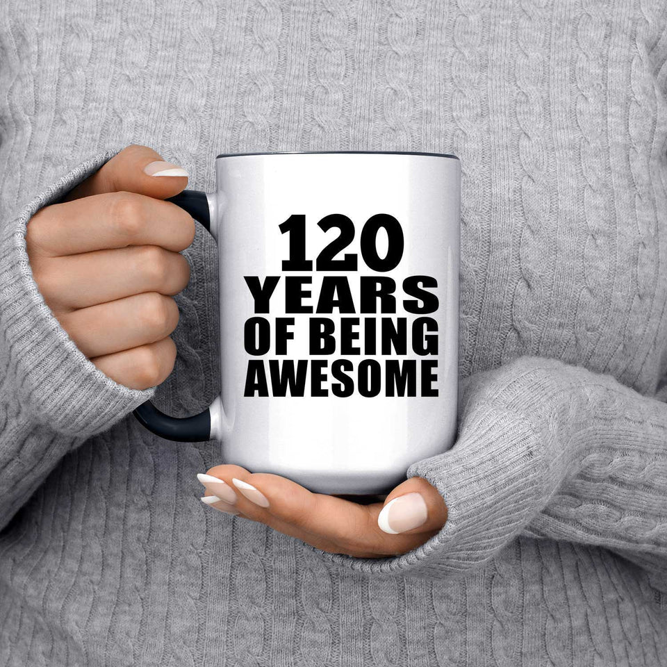 120th Birthday 120 Years Of Being Awesome - 15oz Accent Mug Black
