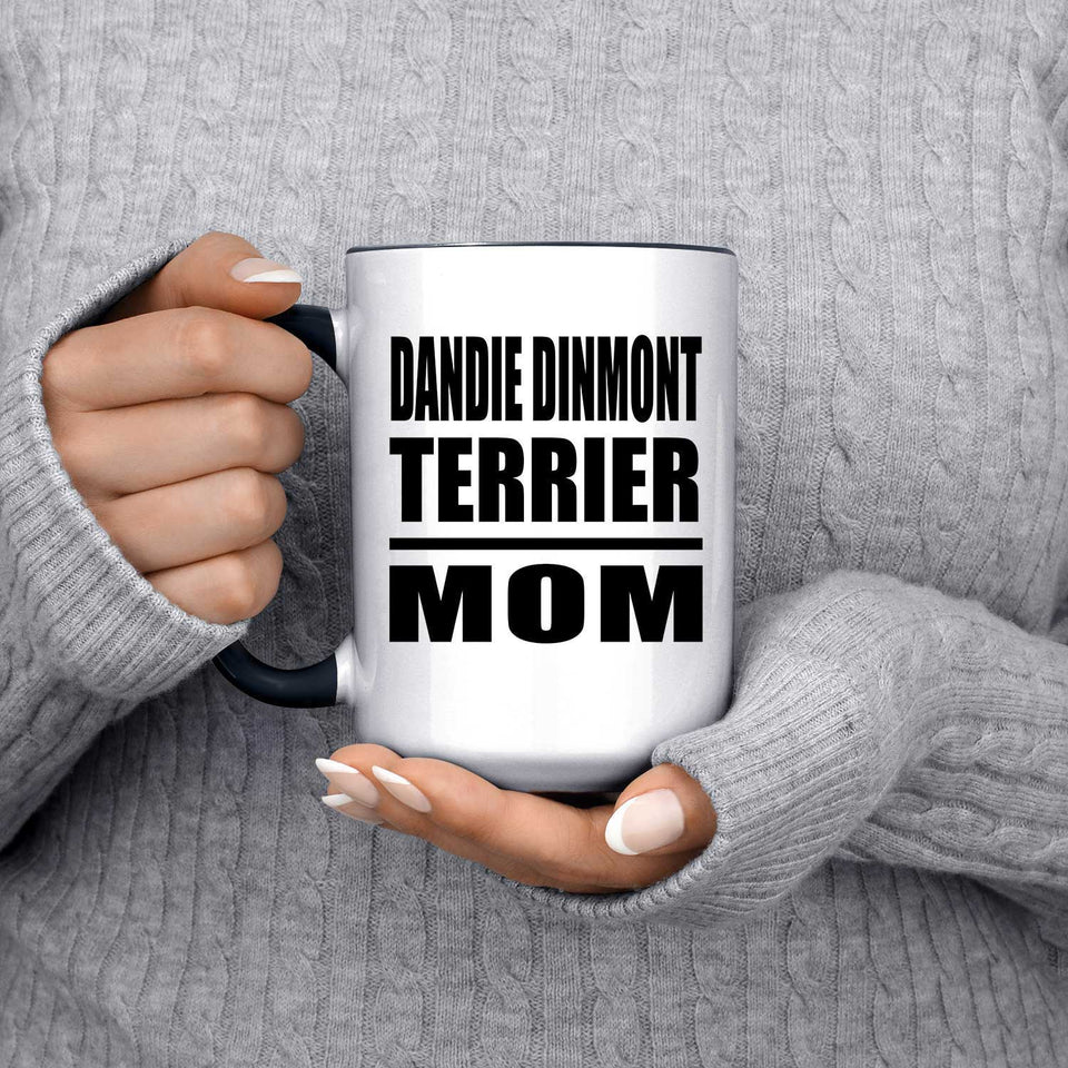 Dandie Dinmont Terrier Mom - 15oz Accent Mug Black