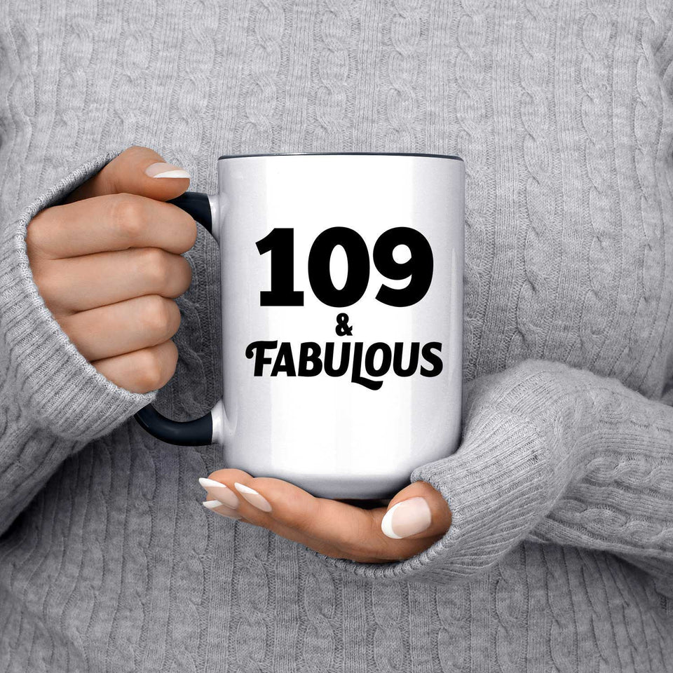 109th Birthday 109 & Fabulous - 15oz Accent Mug Black
